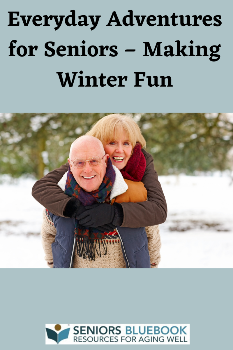 Everyday Adventures for Seniors – Making Winter Fun