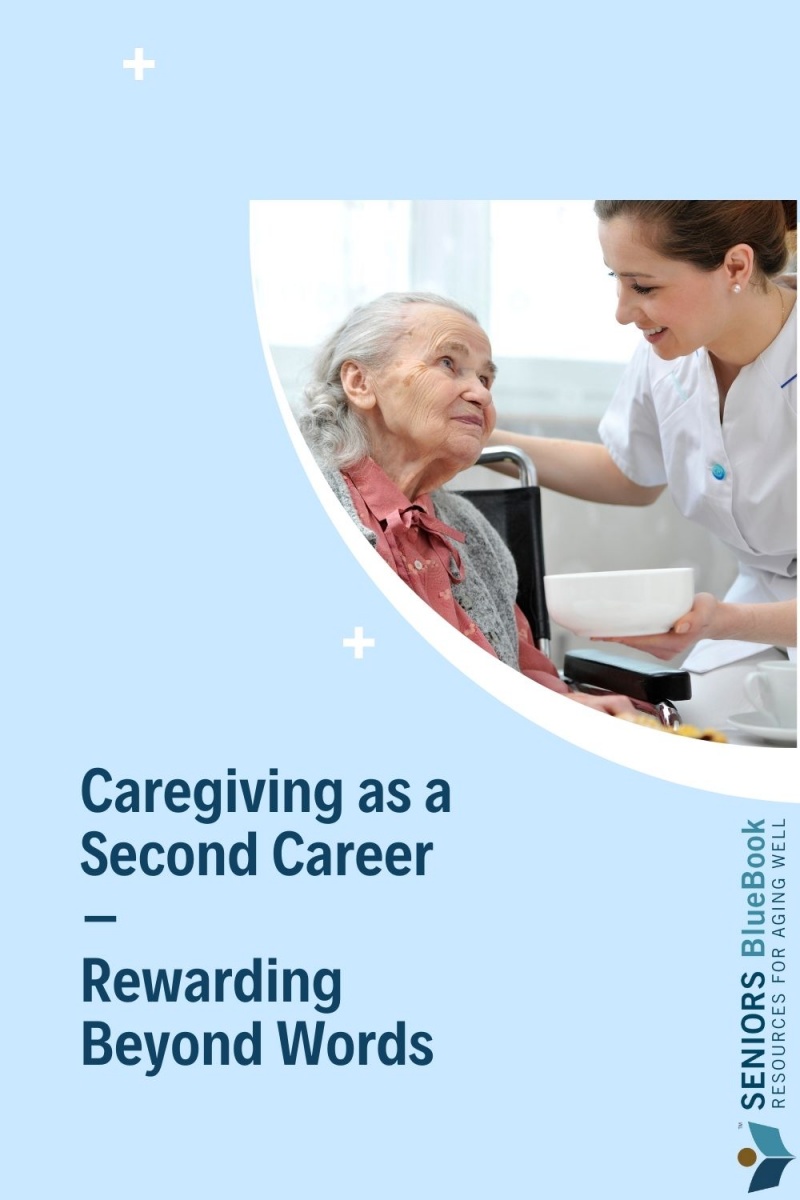 Caregiving as a Second Career – Rewarding Beyond Words