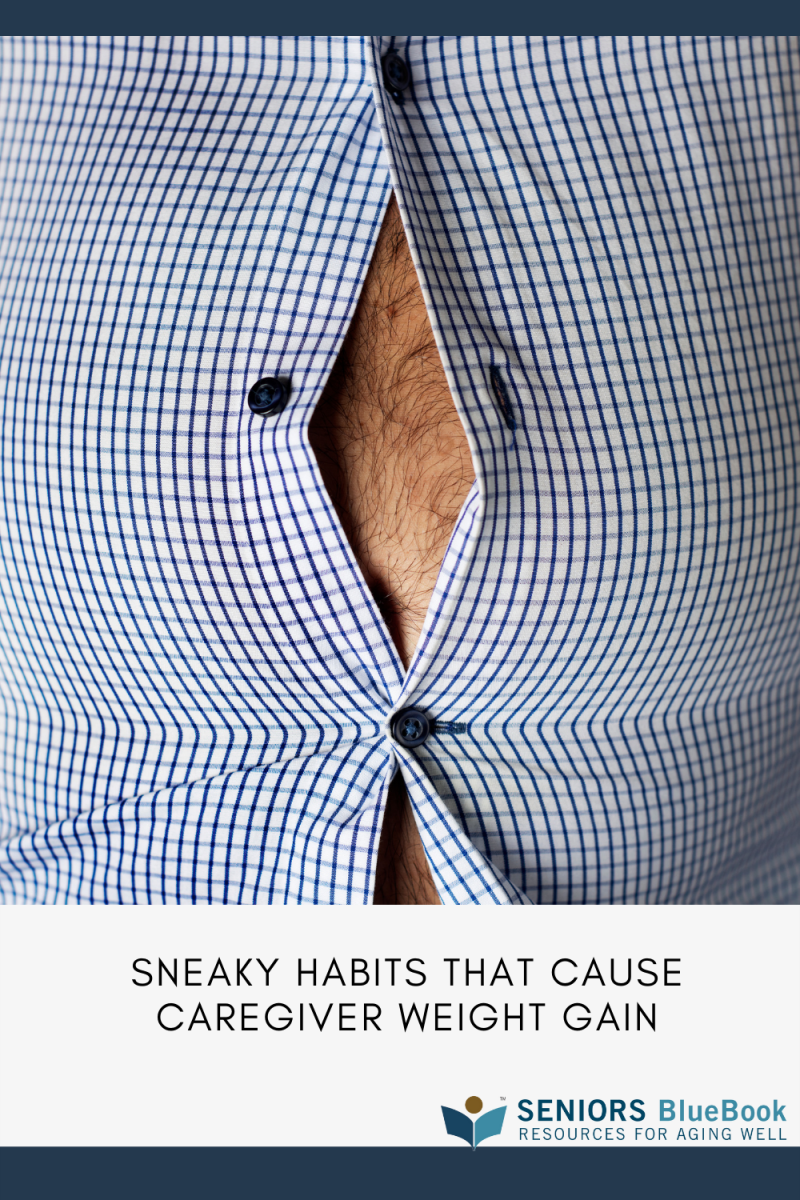 Sneaky Habits That Cause Caregiver Weight Gain