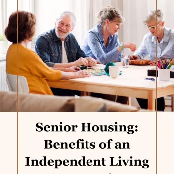 Senior Housing: Benefits of an Independent Living Community | SBB
