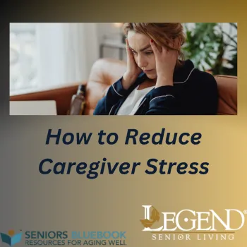How to Reduce Caregiver Stress | Seniors Blue Book