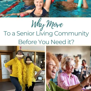 Why Move to a Senior Living Community Before You Need It | SBB