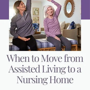 When to Move from Assisted Living to a Nursing Home | SBB