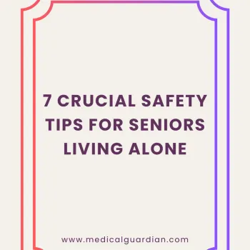 7 Crucial Safety Tips for Seniors Living Alone | SBB