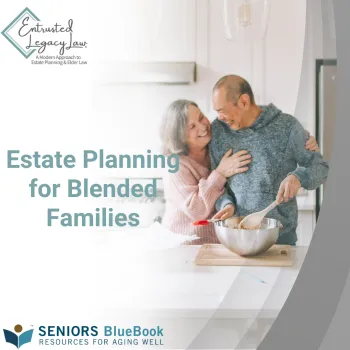 Estate Planning for Blended Families by Entrusted Legacy Law | SBB