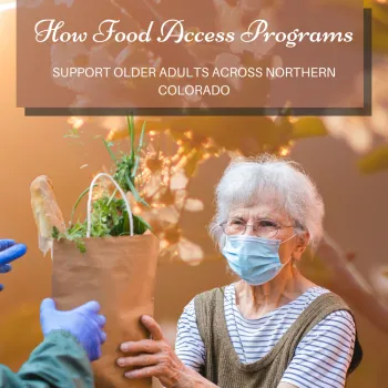 How Food Access Programs Support Older Adults Across Northern Colorado ...