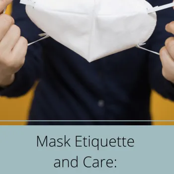Mask Etiquette and Care: What You Need to Know | SBB