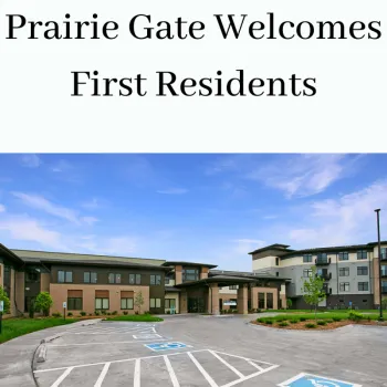 Prairie Gate Welcomes First Residents | Seniors Blue Book